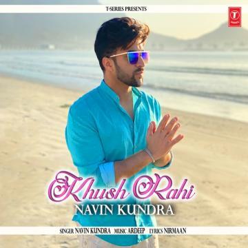 download Khush-Rahi Navin Kundra mp3